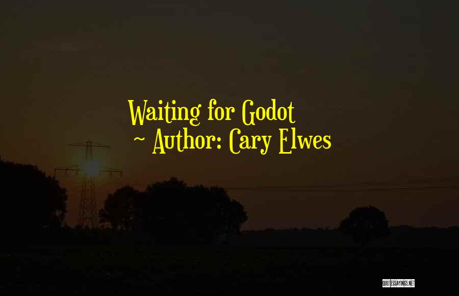 Cary Elwes Quotes: Waiting For Godot