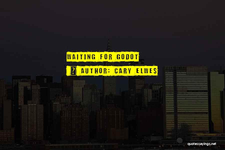 Cary Elwes Quotes: Waiting For Godot