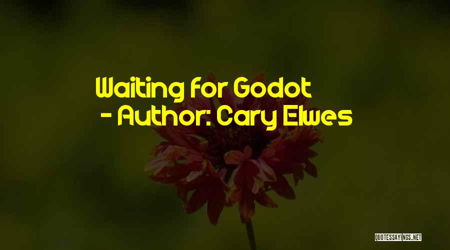 Cary Elwes Quotes: Waiting For Godot