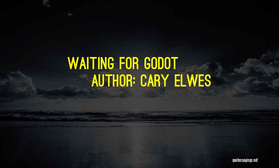 Cary Elwes Quotes: Waiting For Godot