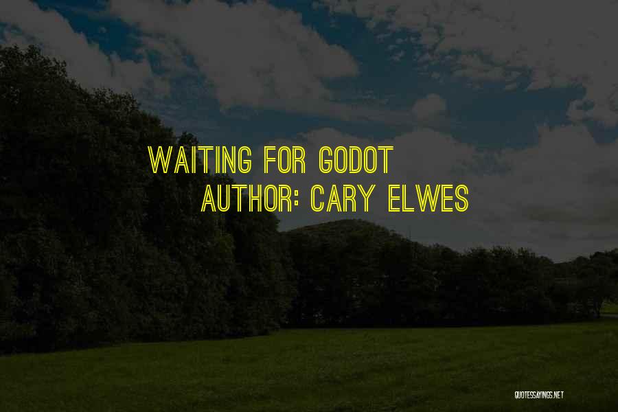 Cary Elwes Quotes: Waiting For Godot