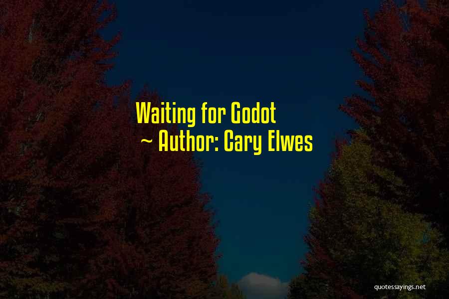 Cary Elwes Quotes: Waiting For Godot