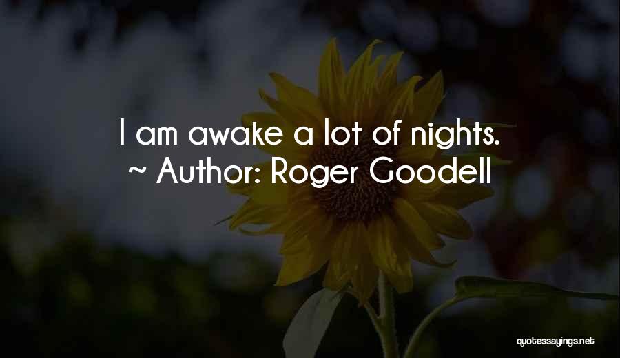 Roger Goodell Quotes: I Am Awake A Lot Of Nights.