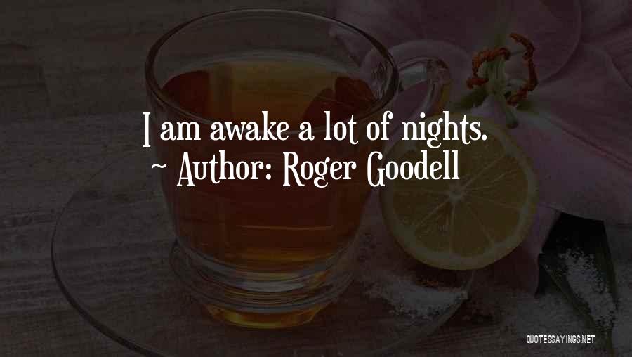 Roger Goodell Quotes: I Am Awake A Lot Of Nights.
