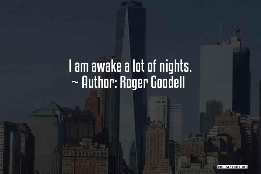 Roger Goodell Quotes: I Am Awake A Lot Of Nights.