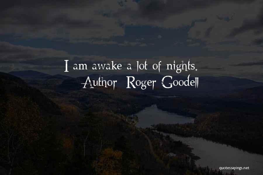 Roger Goodell Quotes: I Am Awake A Lot Of Nights.