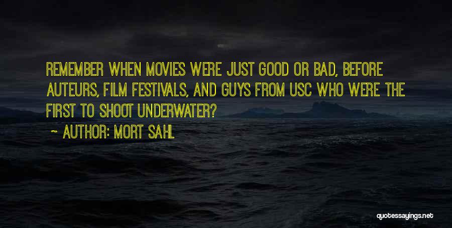 Mort Sahl Quotes: Remember When Movies Were Just Good Or Bad, Before Auteurs, Film Festivals, And Guys From Usc Who Were The First