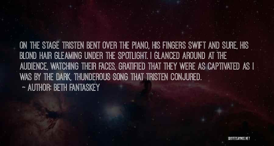 Beth Fantaskey Quotes: On The Stage Tristen Bent Over The Piano, His Fingers Swift And Sure, His Blond Hair Gleaming Under The Spotlight.