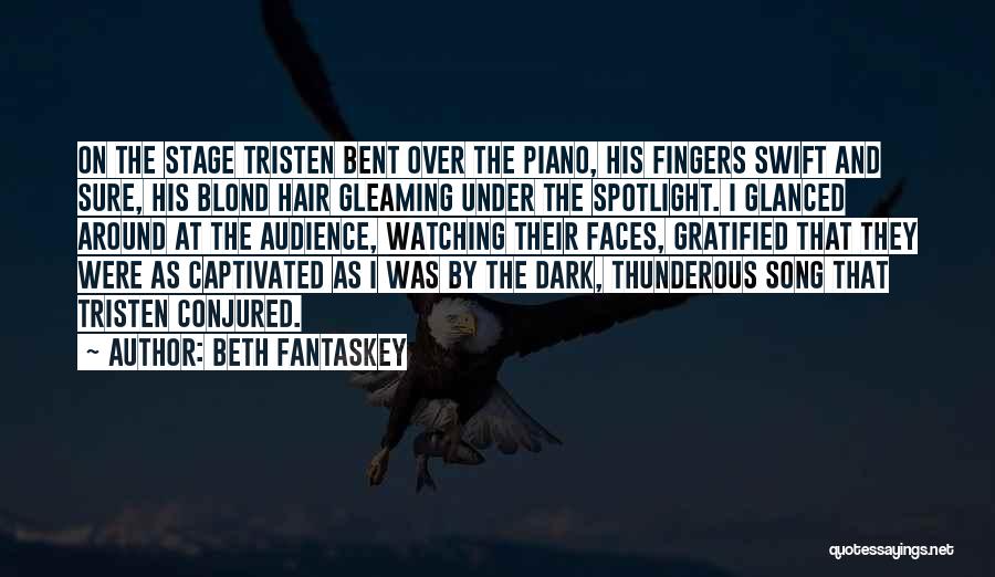 Beth Fantaskey Quotes: On The Stage Tristen Bent Over The Piano, His Fingers Swift And Sure, His Blond Hair Gleaming Under The Spotlight.