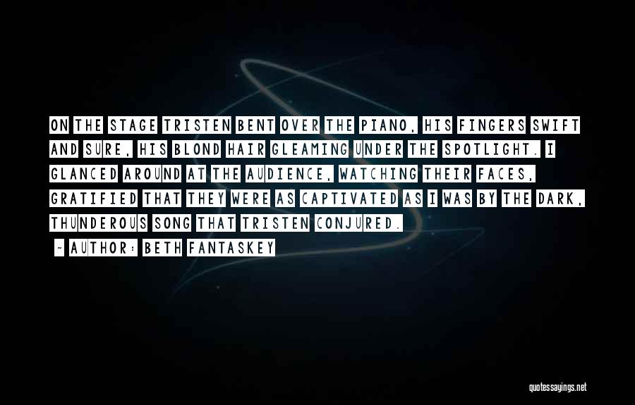 Beth Fantaskey Quotes: On The Stage Tristen Bent Over The Piano, His Fingers Swift And Sure, His Blond Hair Gleaming Under The Spotlight.
