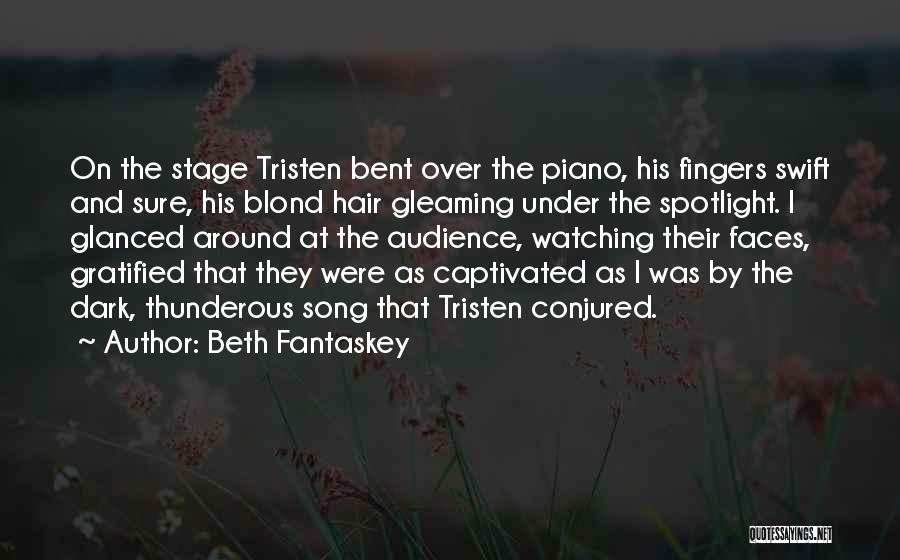 Beth Fantaskey Quotes: On The Stage Tristen Bent Over The Piano, His Fingers Swift And Sure, His Blond Hair Gleaming Under The Spotlight.