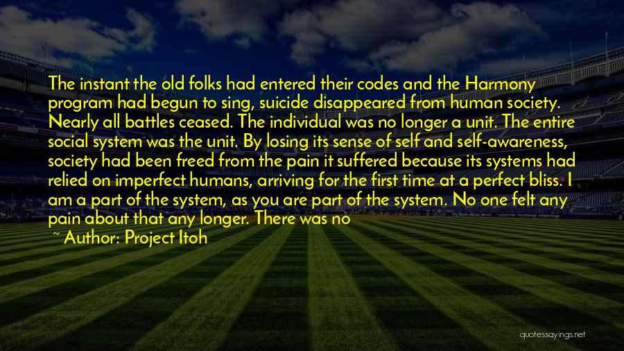 Project Itoh Quotes: The Instant The Old Folks Had Entered Their Codes And The Harmony Program Had Begun To Sing, Suicide Disappeared From