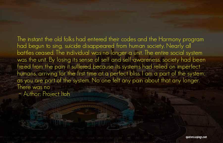 Project Itoh Quotes: The Instant The Old Folks Had Entered Their Codes And The Harmony Program Had Begun To Sing, Suicide Disappeared From
