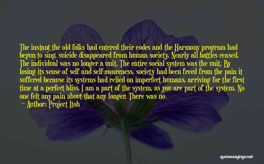 Project Itoh Quotes: The Instant The Old Folks Had Entered Their Codes And The Harmony Program Had Begun To Sing, Suicide Disappeared From