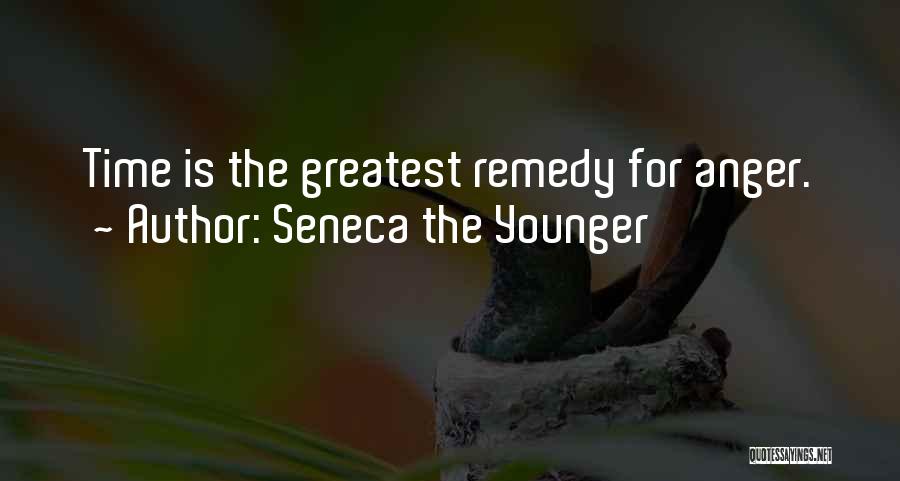 Seneca The Younger Quotes: Time Is The Greatest Remedy For Anger.