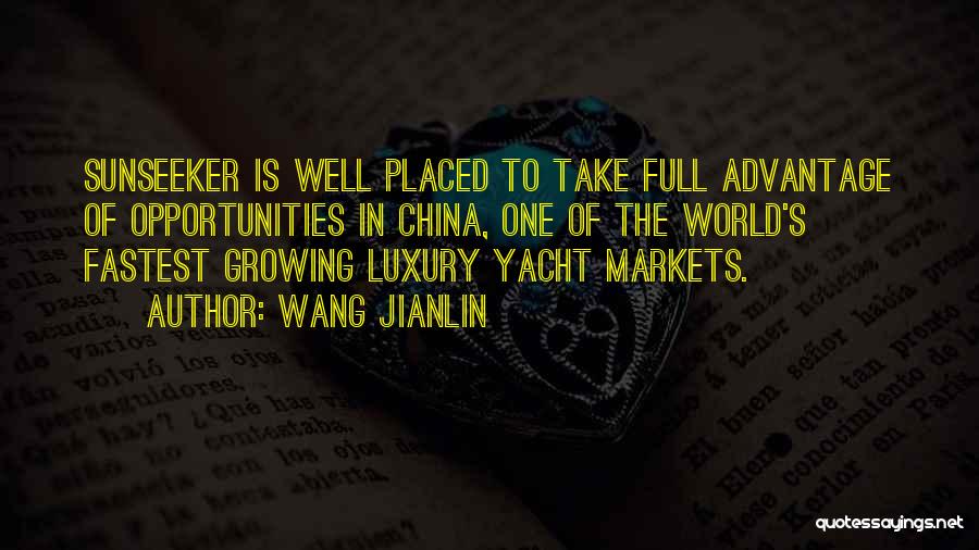 Wang Jianlin Quotes: Sunseeker Is Well Placed To Take Full Advantage Of Opportunities In China, One Of The World's Fastest Growing Luxury Yacht