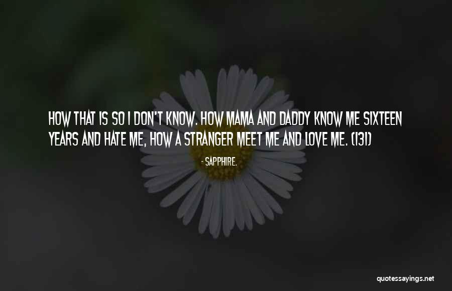 131 Love Quotes By Sapphire. 131 Love Quotes By Sapphire.