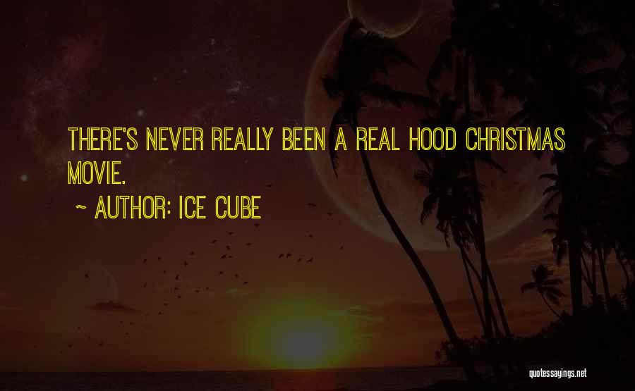 Ice Cube Quotes: There's Never Really Been A Real Hood Christmas Movie.