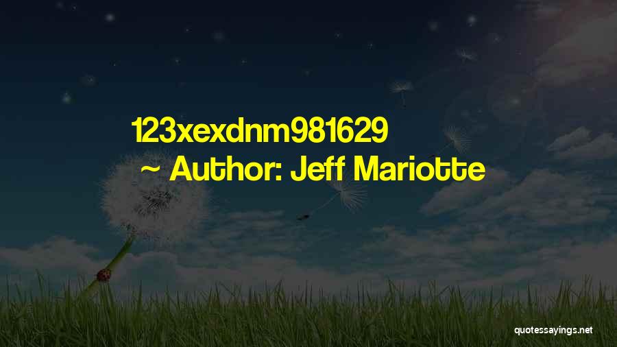 Jeff Mariotte Quotes: 123xexdnm981629