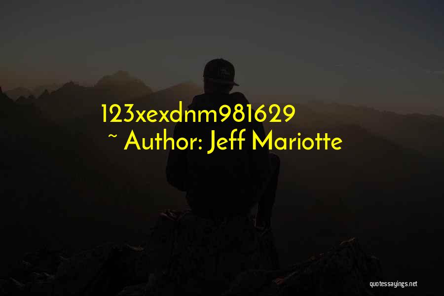 Jeff Mariotte Quotes: 123xexdnm981629