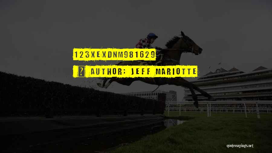 Jeff Mariotte Quotes: 123xexdnm981629