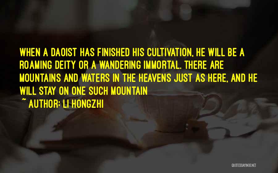 Li Hongzhi Quotes: When A Daoist Has Finished His Cultivation, He Will Be A Roaming Deity Or A Wandering Immortal. There Are Mountains