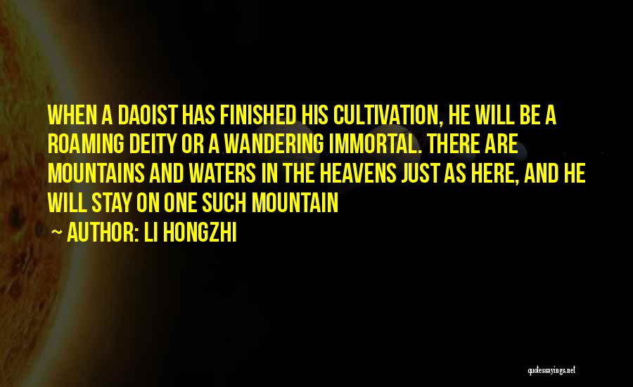 Li Hongzhi Quotes: When A Daoist Has Finished His Cultivation, He Will Be A Roaming Deity Or A Wandering Immortal. There Are Mountains