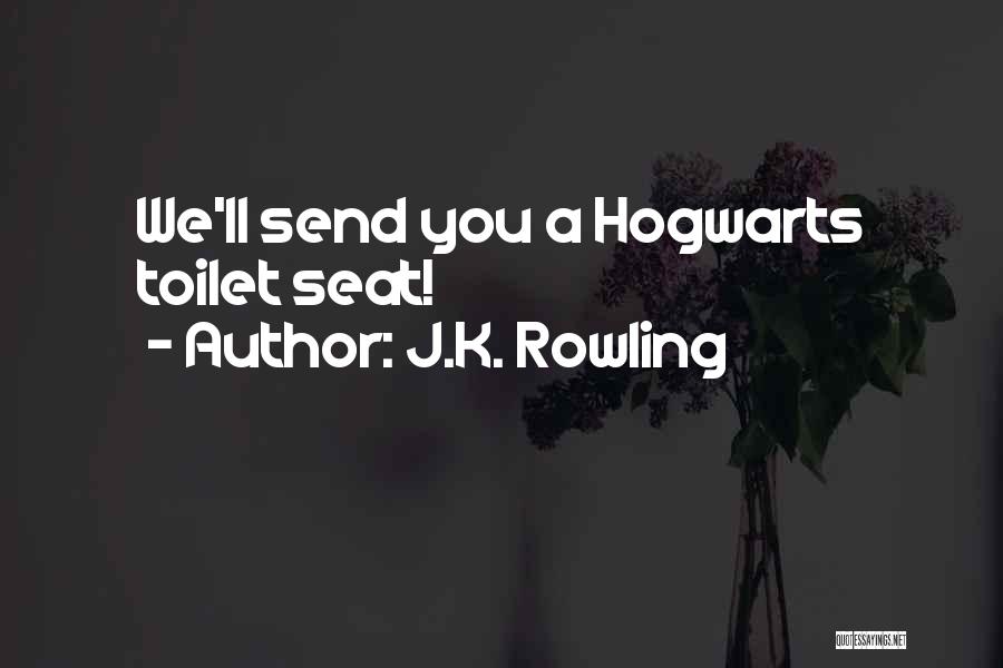 J.K. Rowling Quotes: We'll Send You A Hogwarts Toilet Seat!