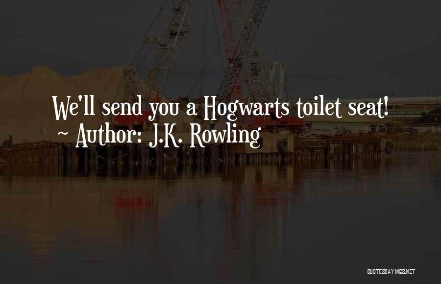 J.K. Rowling Quotes: We'll Send You A Hogwarts Toilet Seat!