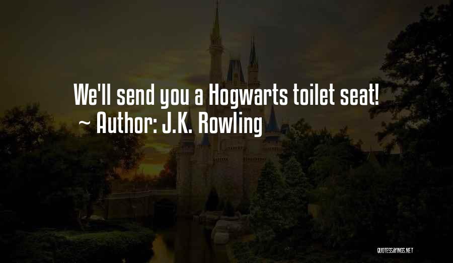 J.K. Rowling Quotes: We'll Send You A Hogwarts Toilet Seat!