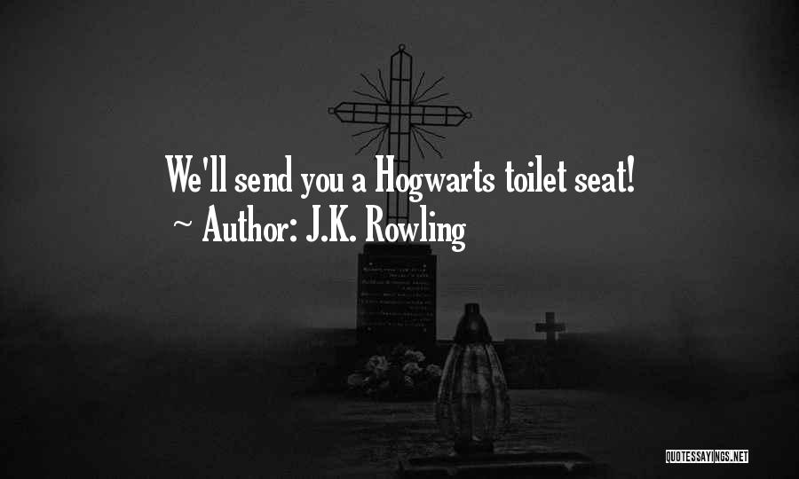 J.K. Rowling Quotes: We'll Send You A Hogwarts Toilet Seat!