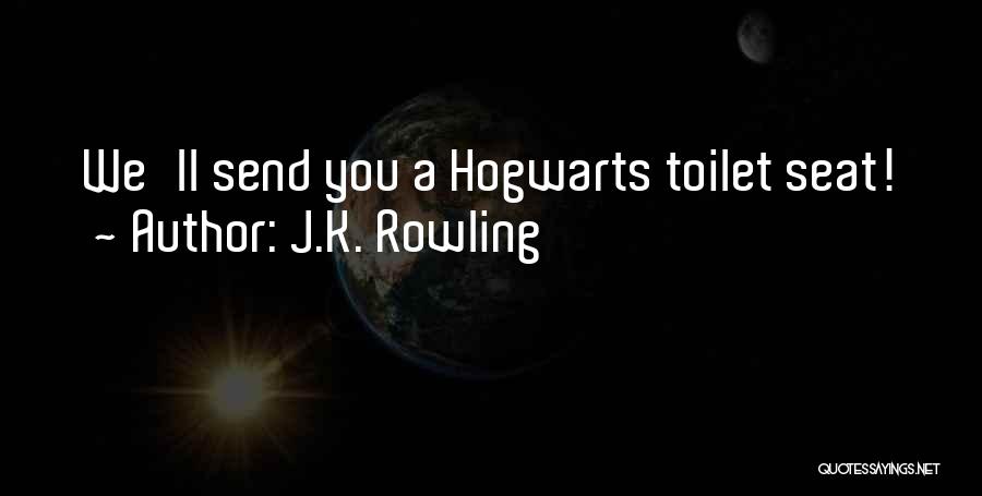 J.K. Rowling Quotes: We'll Send You A Hogwarts Toilet Seat!