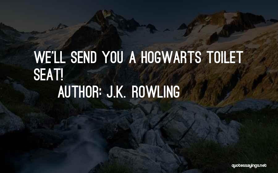 J.K. Rowling Quotes: We'll Send You A Hogwarts Toilet Seat!