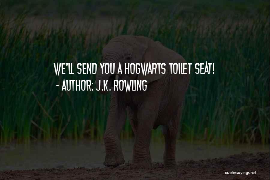 J.K. Rowling Quotes: We'll Send You A Hogwarts Toilet Seat!