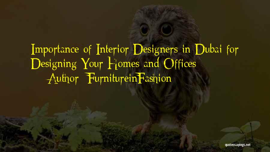 FurnitureinFashion Quotes: Importance Of Interior Designers In Dubai For Designing Your Homes And Offices