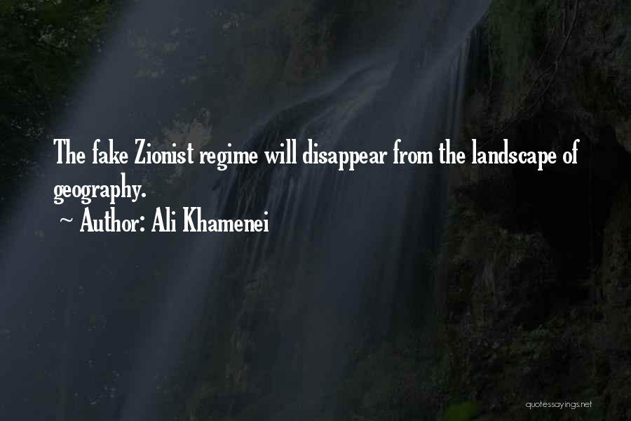 Ali Khamenei Quotes: The Fake Zionist Regime Will Disappear From The Landscape Of Geography.