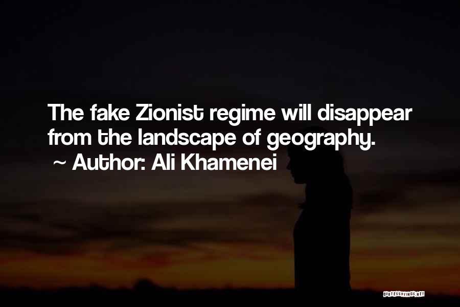 Ali Khamenei Quotes: The Fake Zionist Regime Will Disappear From The Landscape Of Geography.