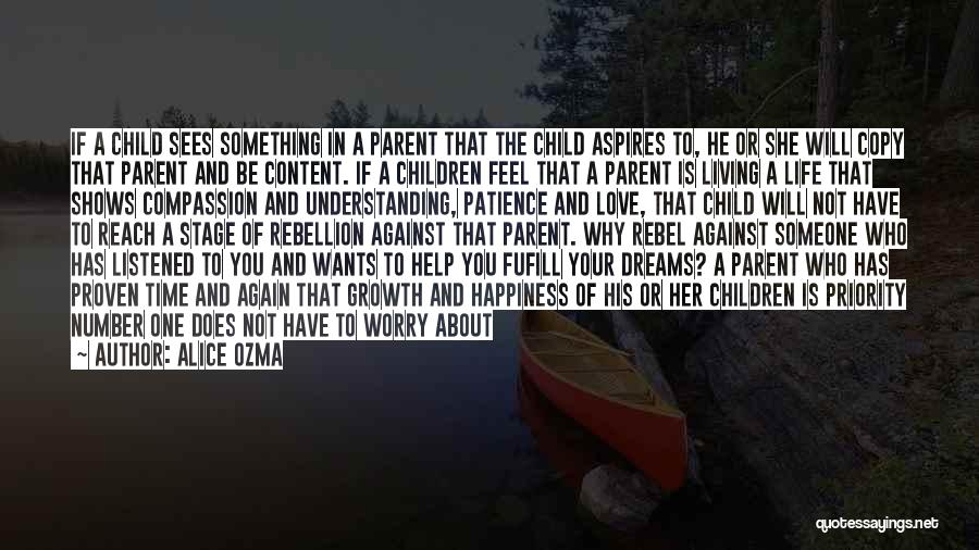 Alice Ozma Quotes: If A Child Sees Something In A Parent That The Child Aspires To, He Or She Will Copy That Parent