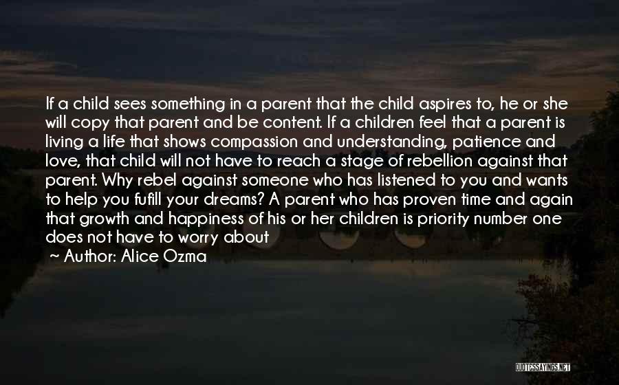 Alice Ozma Quotes: If A Child Sees Something In A Parent That The Child Aspires To, He Or She Will Copy That Parent