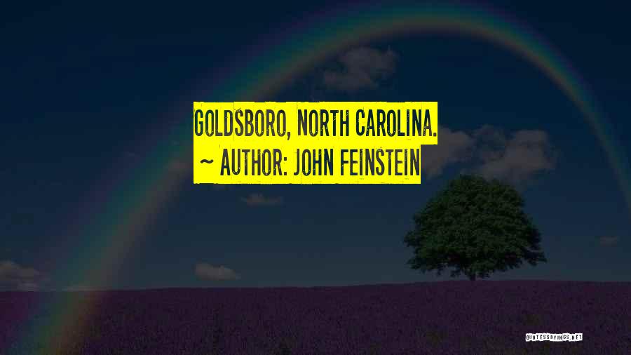 John Feinstein Quotes: Goldsboro, North Carolina.