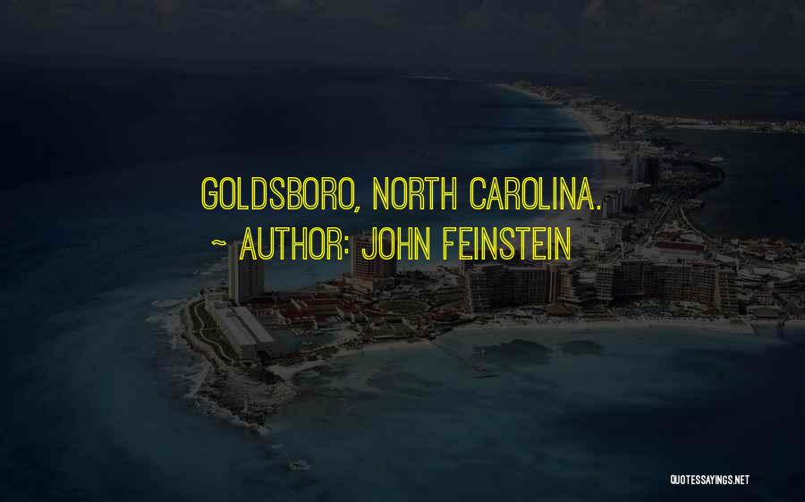 John Feinstein Quotes: Goldsboro, North Carolina.