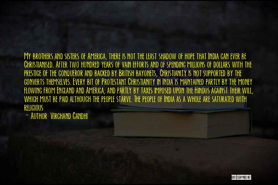 Virchand Gandhi Quotes: My Brothers And Sisters Of America, There Is Not The Least Shadow Of Hope That India Can Ever Be Christianised.