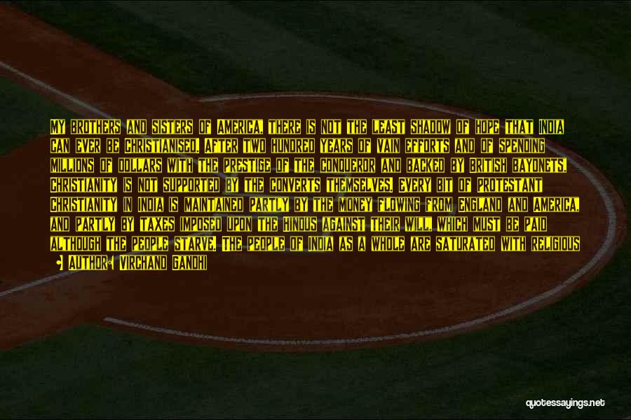 Virchand Gandhi Quotes: My Brothers And Sisters Of America, There Is Not The Least Shadow Of Hope That India Can Ever Be Christianised.