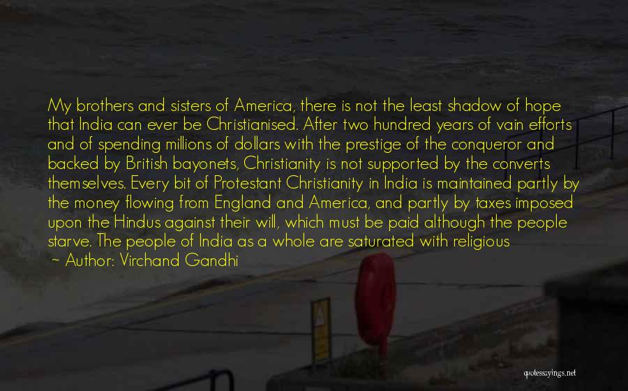 Virchand Gandhi Quotes: My Brothers And Sisters Of America, There Is Not The Least Shadow Of Hope That India Can Ever Be Christianised.