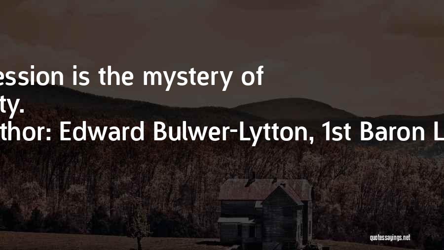 Edward Bulwer-Lytton, 1st Baron Lytton Quotes: Expression Is The Mystery Of Beauty.