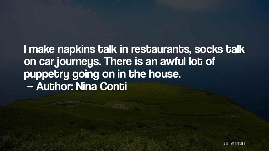 Nina Conti Quotes: I Make Napkins Talk In Restaurants, Socks Talk On Car Journeys. There Is An Awful Lot Of Puppetry Going On