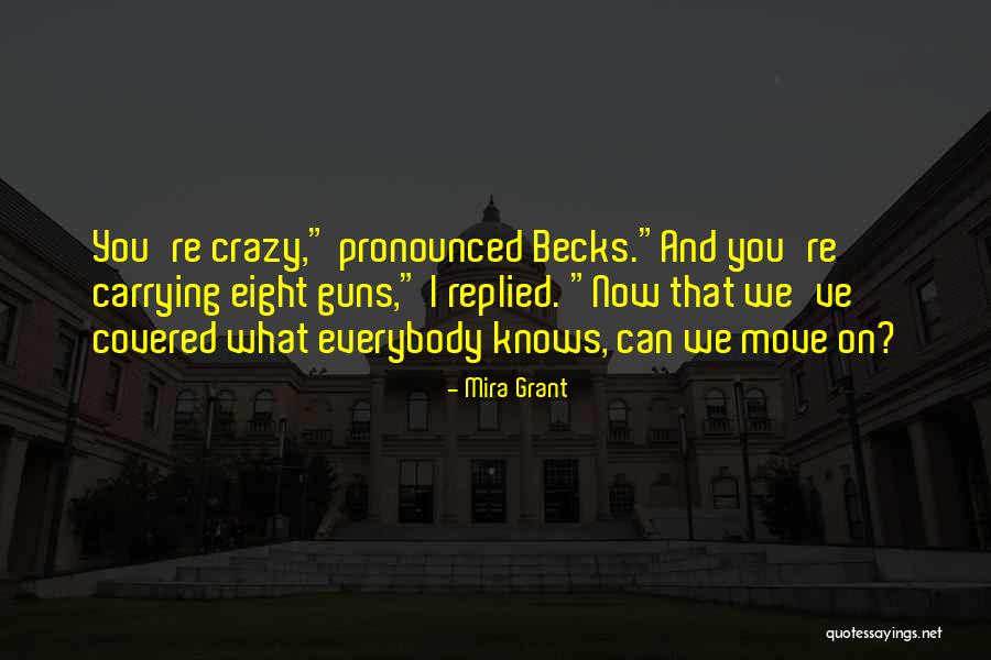 131775600 Quotes By Mira Grant 131775600 Quotes By Mira Grant