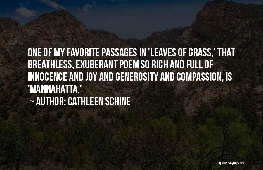 Cathleen Schine Quotes: One Of My Favorite Passages In 'leaves Of Grass,' That Breathless, Exuberant Poem So Rich And Full Of Innocence And