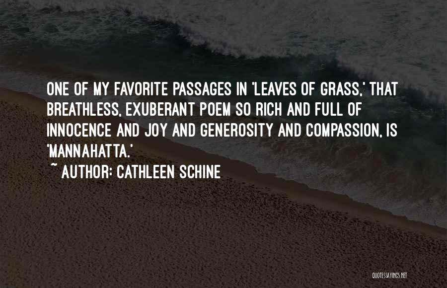 Cathleen Schine Quotes: One Of My Favorite Passages In 'leaves Of Grass,' That Breathless, Exuberant Poem So Rich And Full Of Innocence And