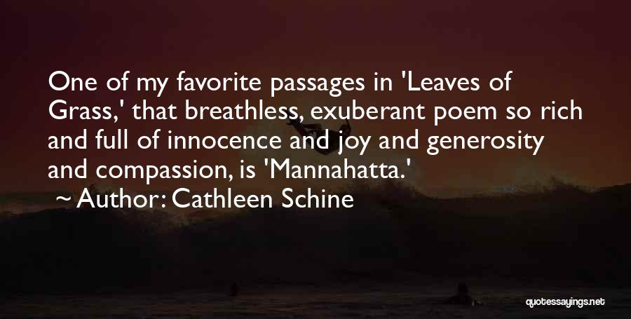 Cathleen Schine Quotes: One Of My Favorite Passages In 'leaves Of Grass,' That Breathless, Exuberant Poem So Rich And Full Of Innocence And